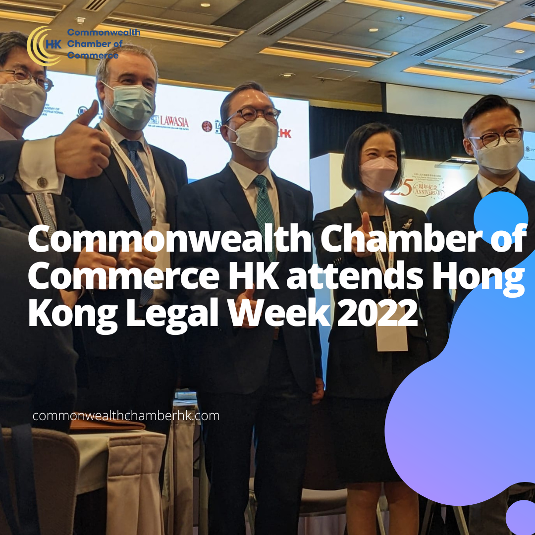 Commonwealth Chamber of Commerce HK attends Hong Kong Legal Week 2022